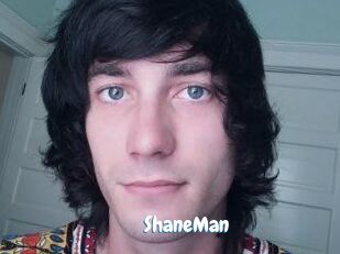 ShaneMan