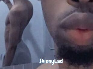SkinnyLad