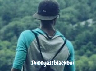 Skinnyassblackboi
