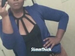 SlimmThick