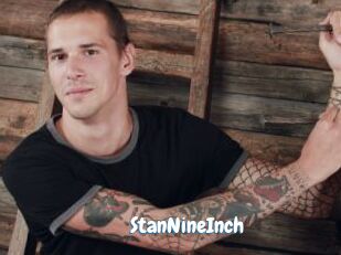 StanNineInch