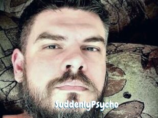 SuddenlyPsycho