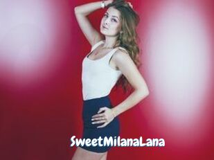 SweetMilanaLana