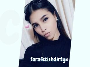 Sarafetishdirtyx