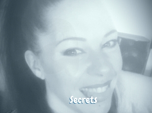 Secrets