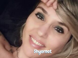 Shyornot