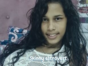 Skinny_estrovert