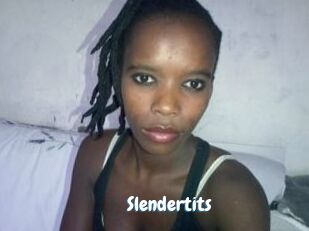 Slendertits