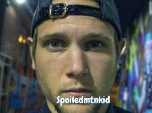 Spoiledmtnkid