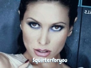 Squirterforyou