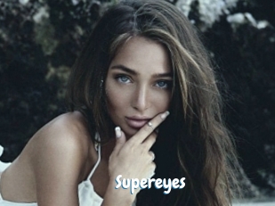 Supereyes