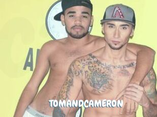 TOMANDCAMERON