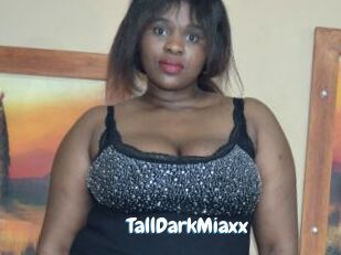 TallDarkMiaxx