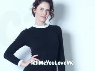 TellMeYouLoveMe