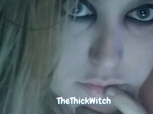 TheThickWitch