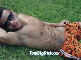 TomBigDickxxx