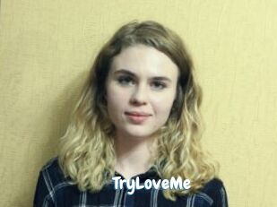 TryLoveMe