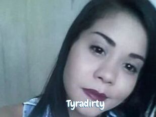 Tyradirty