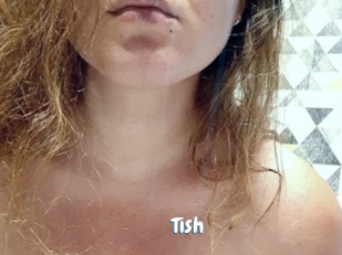 Tish