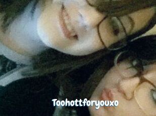 Toohottforyouxo