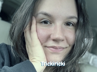 Trickiricki