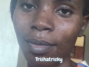 Trishatricky