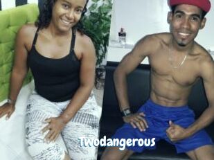 Twodangerous