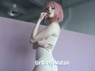 UrDirtyNatali