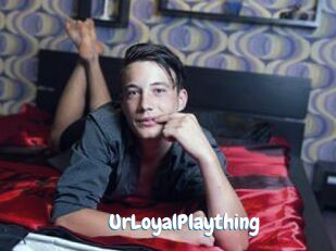 UrLoyalPlaything