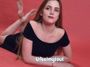 Ufeelmysoul