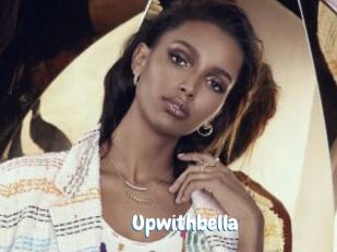 Upwithbella