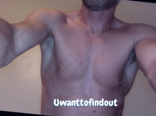 Uwanttofindout