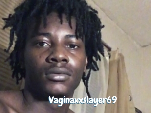 Vaginaxxslayer69