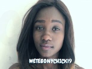 WETEBONYCHICK19