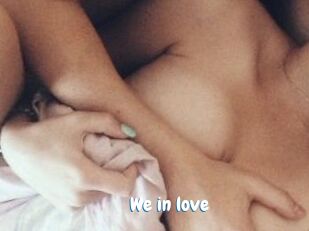 We_in_love