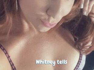 Whitney_tells