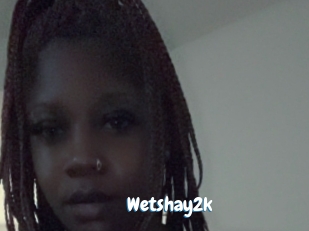 Wetshay2k