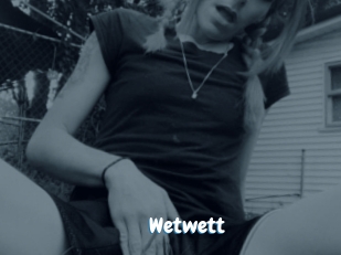 Wetwett
