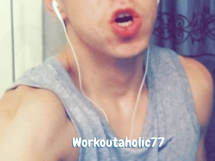 Workoutaholic77