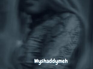 Wyshaddymeh