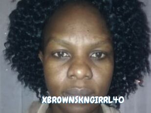 XBROWNSKNGIRRL40