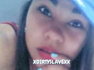 XDIRTYSLAVEXX
