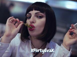 XFlirtyEvaX