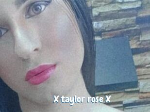 X_taylor_rose_X