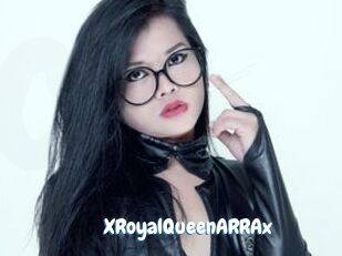 XRoyalQueenARRAx