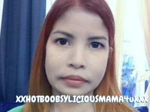 XXHOTBOOBSYLICIOUSMAMA4uXXX