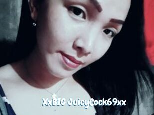 XxBIG_JuicyCock69xx