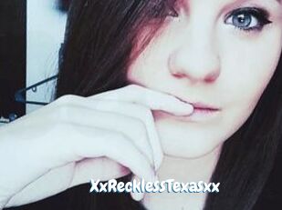 XxRecklessTexasxx