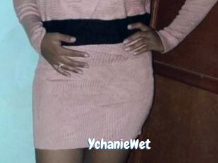 YchanieWet