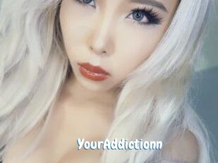YourAddictionn